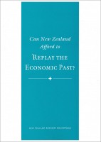 Can New Zealand Afford to Replay the Economic Past cover