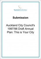 Submission Auckland City Councils 1997 98 Draft Annual Plan This is Your City
